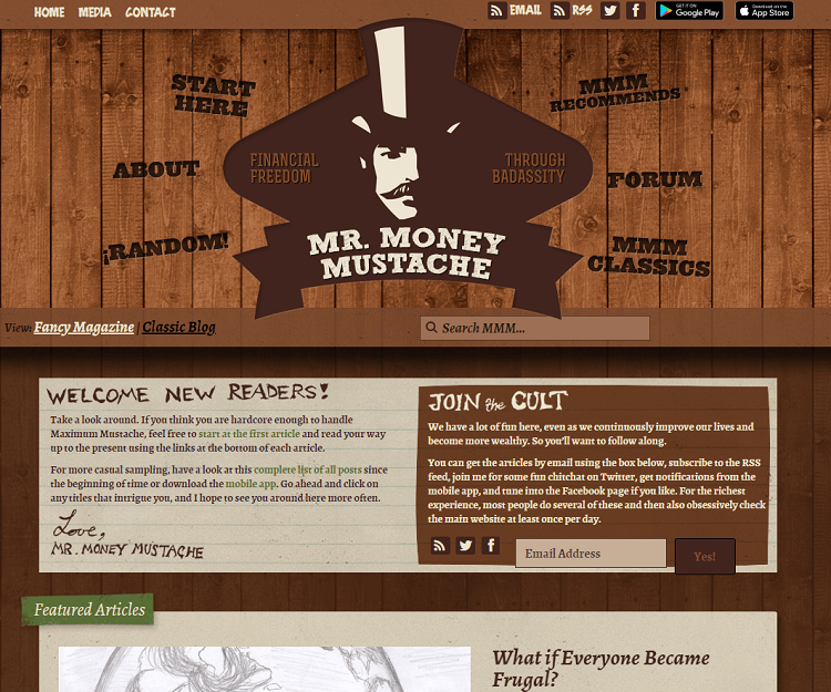 Mr. Money Mustache is a blog that was started by Peter Adeney, a Canadian who wanted to share his experience of being able to retire from his software engineering job at 30 by only spending a small amount of his salary, and saving the rest.