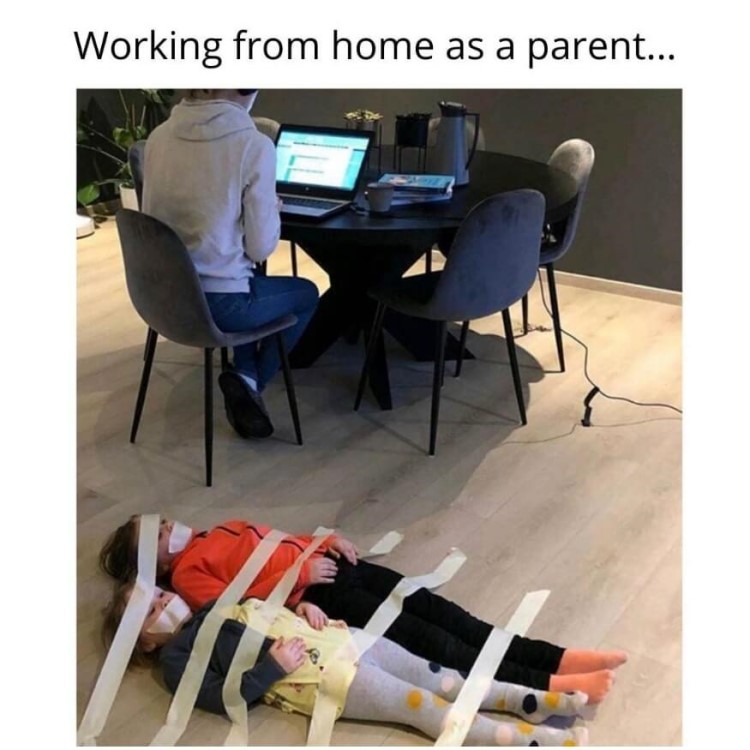 working from home meme and parenting