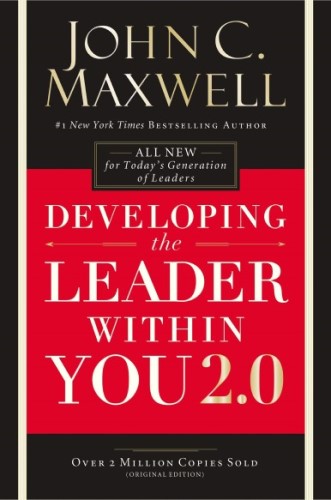 Best Leadership Book. Developing the Leader Within You 2.0 by John C. Maxwell