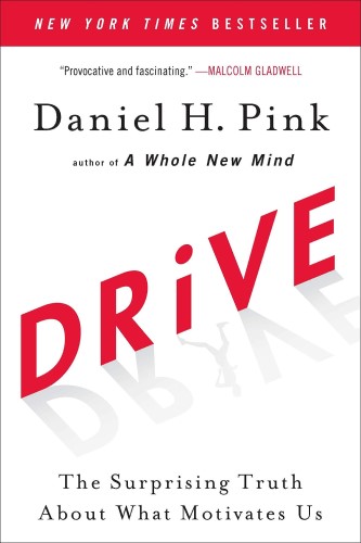Best Leadership Book. Drive: The Surprising Truth About What Motivates Us by Daniel H. Pink