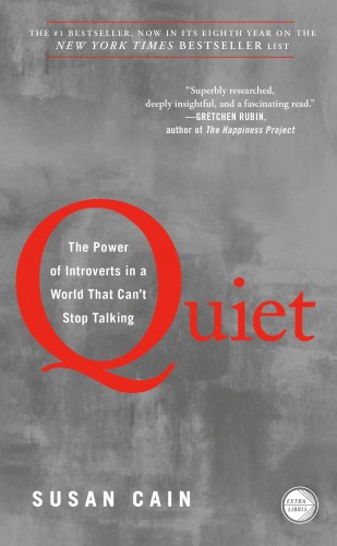 Best Leadership Book. Quiet: The Power of Introverts in a World that Can’t Stop Talking by Susan Cain