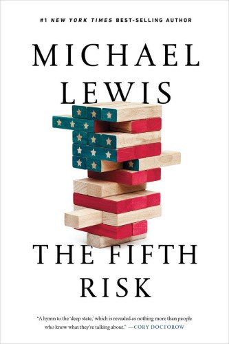 Best Leadership Book. The Fifth Risk: Undoing Democracy by Michael Lewis