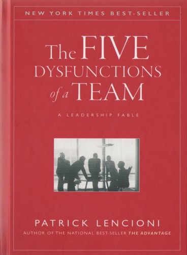 Best Leadership Book. The Five Dysfunctions of a Team: A Leadership Fable by Patrick Lencioni