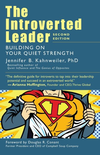 Best Leadership Book. The Introverted Leader: Building on Your Quiet Strength by Jennifer Kahnweiler