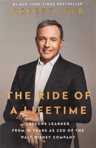 Best Leadership Book. The Ride of a Lifetime: Lessons Learned from 15 Years as CEO of the Walt Disney Company by Robert Iger