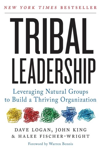 Best Leadership Book. Tribal Leadership: Leveraging Natural Groups to Build a Thriving Organization by Dave Logan, John King, Halee Fischer-Wright