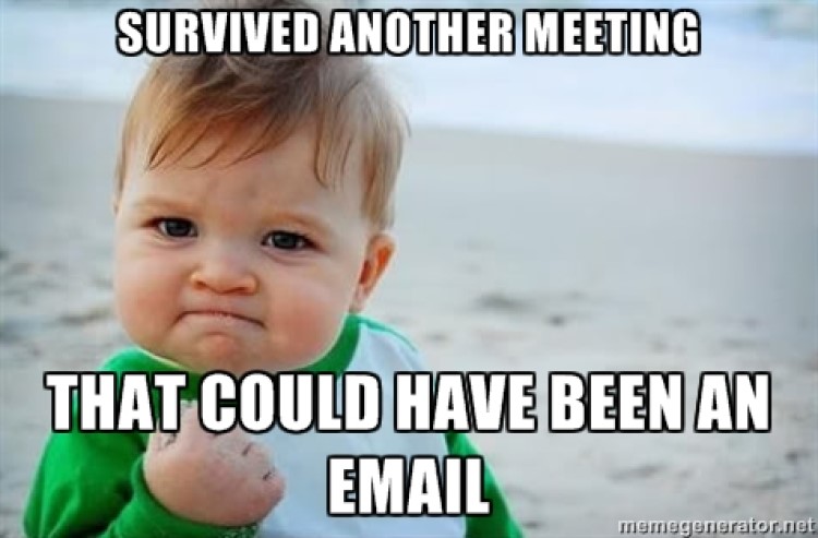 this meeting could have been an email memes 39