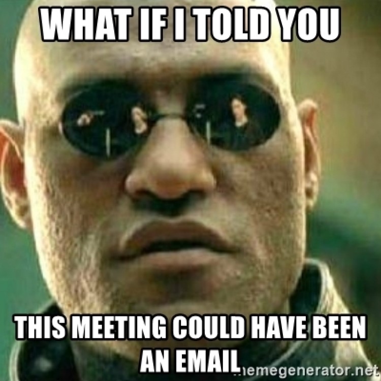 55  Best This Meeting Could Have Been an Email Memes  2023  - 41