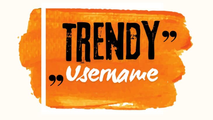 Trendy Username Ideas